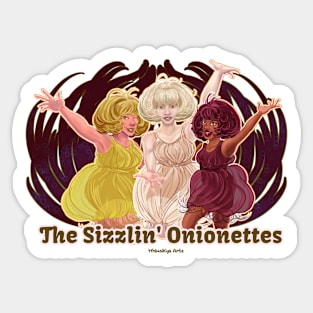 The Sizzlin' Onionettes Sticker